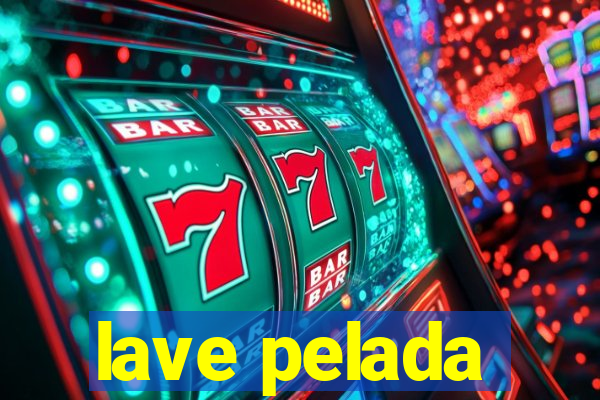 lave pelada